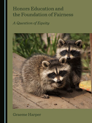 cover image of Honors Education and the Foundation of Fairness: A Question of Equity